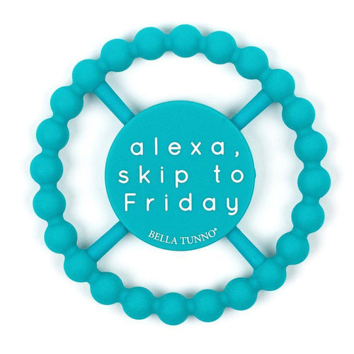 Alexa, Skip To Friday Happy Teether
