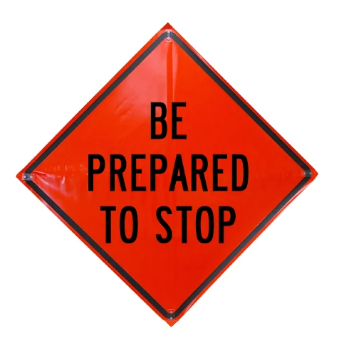 Be Prepared to Stop