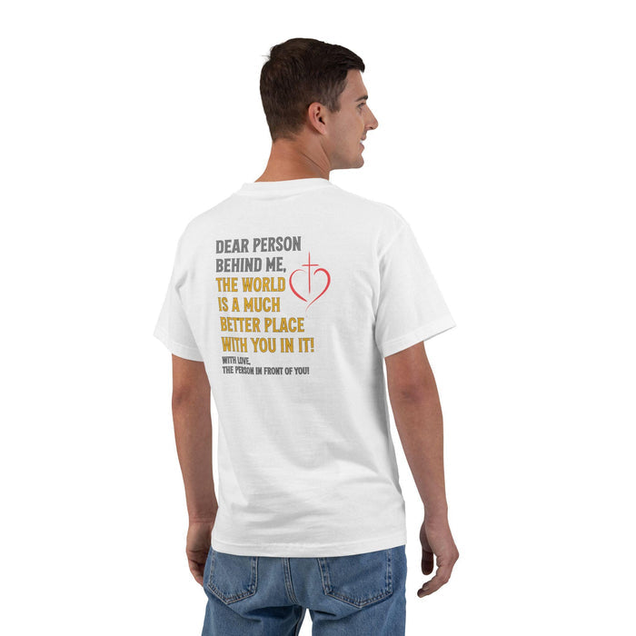 Dear Person Behind Me Shirt - Inspirational Christian T-Shirt, Faith Kindness Tee, Uplifting Message Shirt, Encourage Others Shirt