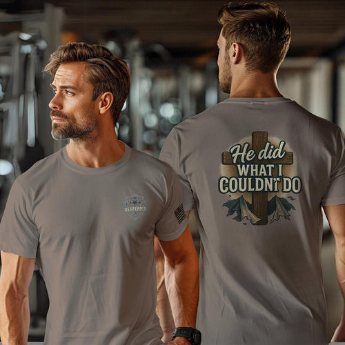 He Did What I Couldn't Do, Christian Faith T-Shirt, Unisex Tee, Christian Gift, Religious Apparel, Biblical Tee, Redemption Shirt, Jesus Did