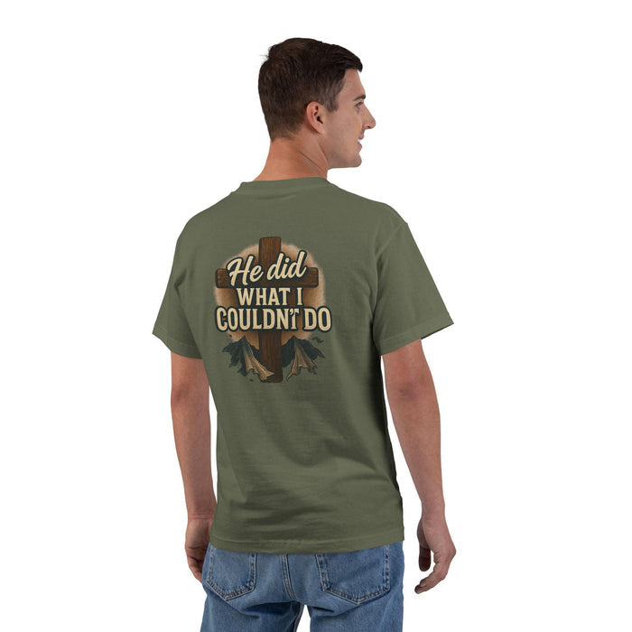 He Did What I Couldn't Do, Christian Faith T-Shirt, Unisex Tee, Christian Gift, Religious Apparel, Biblical Tee, Redemption Shirt, Jesus Did