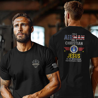 Im an Airman and a Christian Shirt - Jesus Is My Wingman Faith Flies First Tee, Air Force Christian T-Shirt, Patriotic Military Faith Shirt