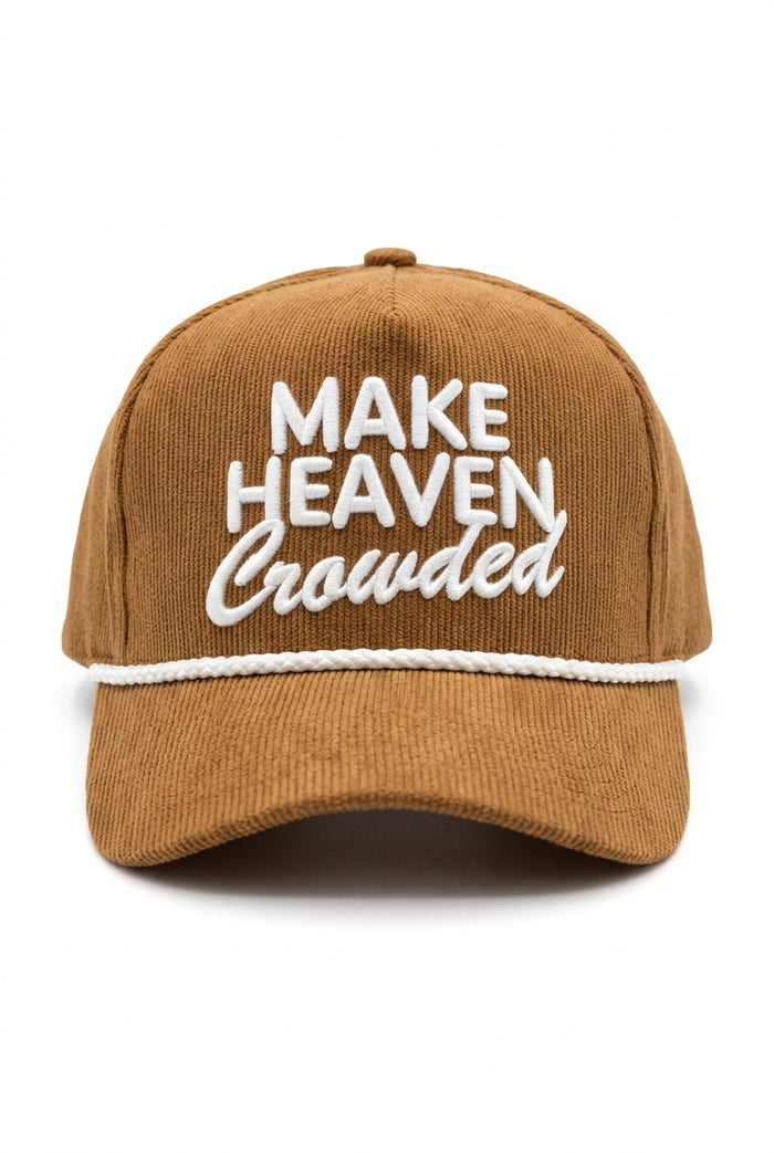 Make Heaven Crowded Hat