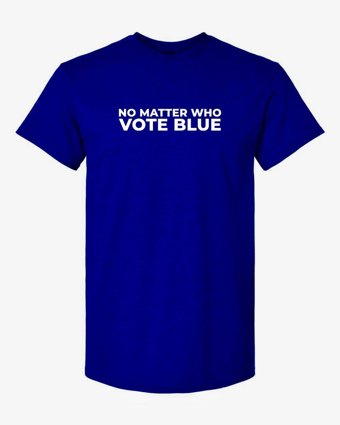 No Matter Who VOTE BLUE Crew Neck Adult 2024 Election T-Shirt - TheBoxSF
